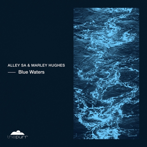 Alley SA, Marley Hughes - Blue Waters [PURR308]